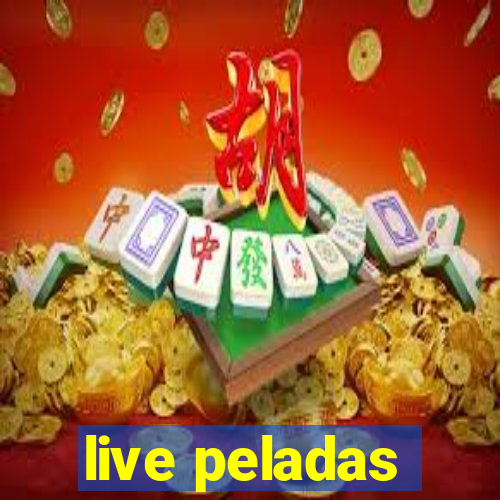 live peladas